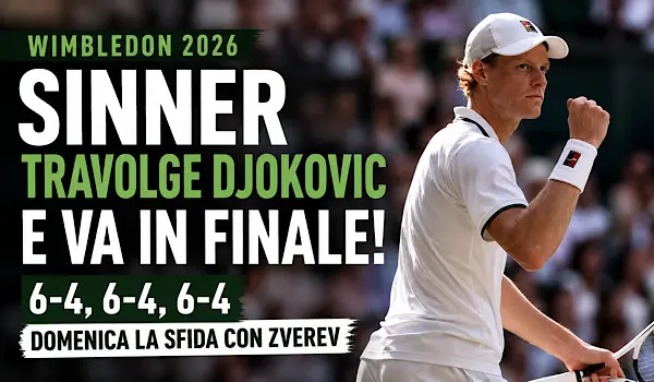Sinner travolge Djokovic e vola in finale a Wimbledon: impresa dell’azzurro, sfiderà Zverev per il titolo