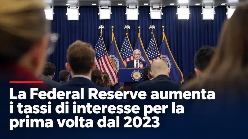 La Federal Reserve aumenta i tassi di interesse per la prima volta dal 2023
