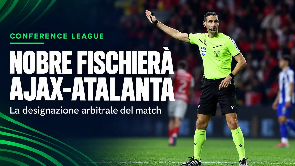 Nobre fischierà Ajax-Atalanta: la designazione arbitrale del match di Conference League
