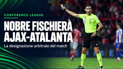 Nobre fischierà Ajax-Atalanta: la designazione arbitrale del match di Conference League