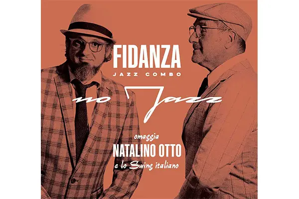 Fidanza Jazz Combo, fuori il nuovo album ‘No Jazz. Omaggio a Natalino Otto’