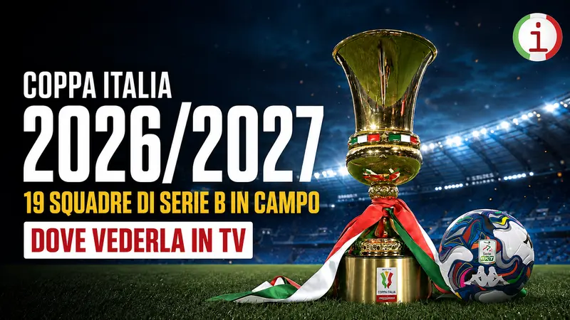Coppa Italia al via con 19 squadre di Serie B tutti gli incontri e le sfide da seguire
