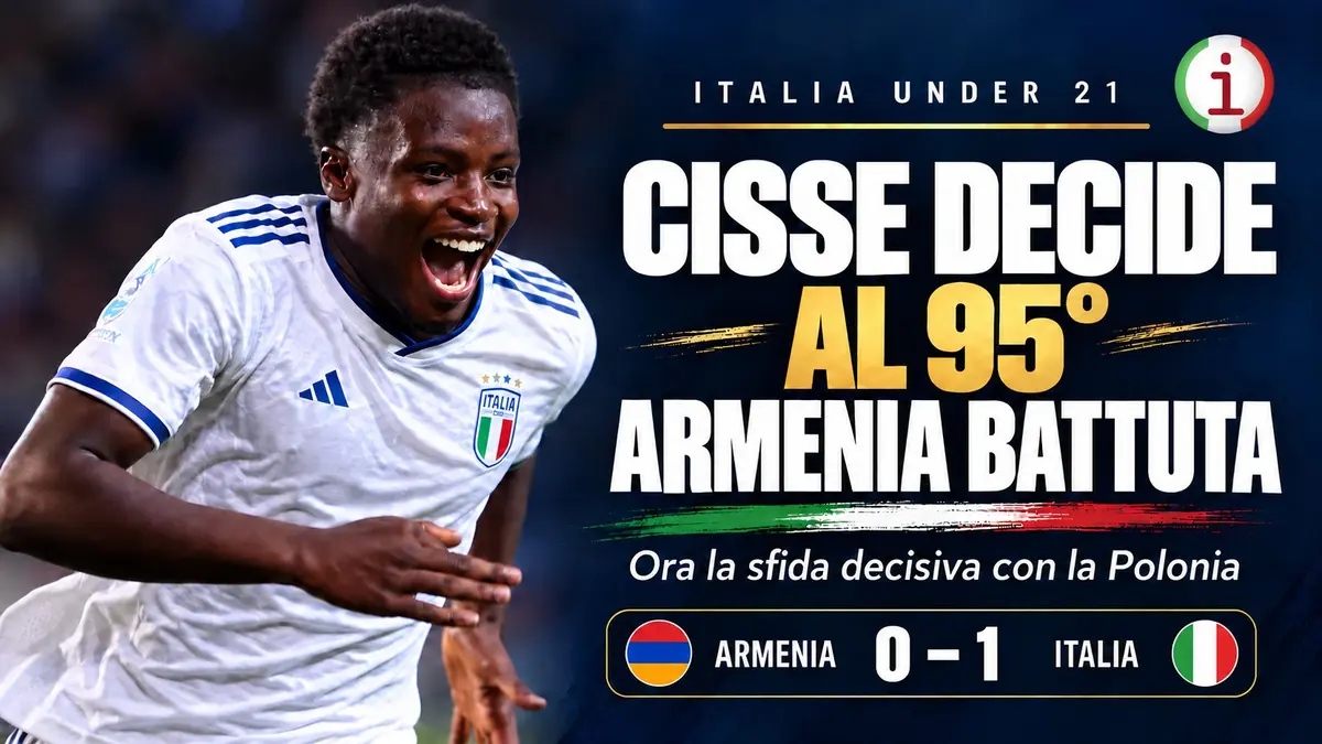Italia Under 21, Cisse piega l’Armenia al 95 e tiene aperta la corsa agli Europei