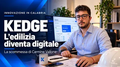 Dalla Calabria nasce KEDGE: la scommessa di Carmine Vallone per digitalizzare l’edilizia