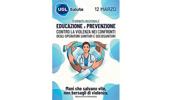 Sanità, Giuliano (UGL): “12 marzo, giornata contro la violenza sugli operatori. La loro sicurezza non è negoziabile”