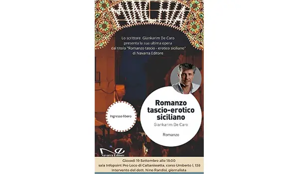 Lo scrittore palermitano Giankarim De Caro presenta “Romanzo tascio-erotico siciliano” a Caltanissetta.