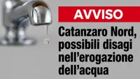 Catanzaro Nord, possibili disagi nell’erogazione dell’acqua: le zone interessate