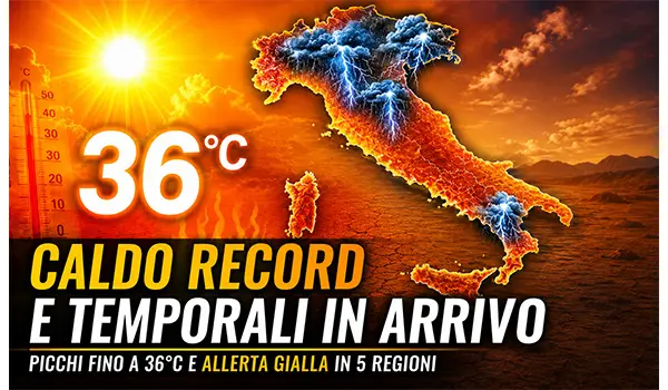 Meteo Italia, caldo intenso e temporali in arrivo: 36°C al Nord e allerta gialla in 5 regioni