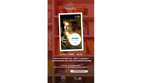 Al Caffè Santelìa la presentazione di “Ciuridda”,  sesto romanzo dello scrittore palermitano Giankarim De Caro 