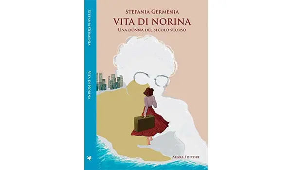 Floridia, domenica la presentazione di “Vita di Norina. Una donna del secolo scorso”, la nuova opera letteraria di Stefania Germenia