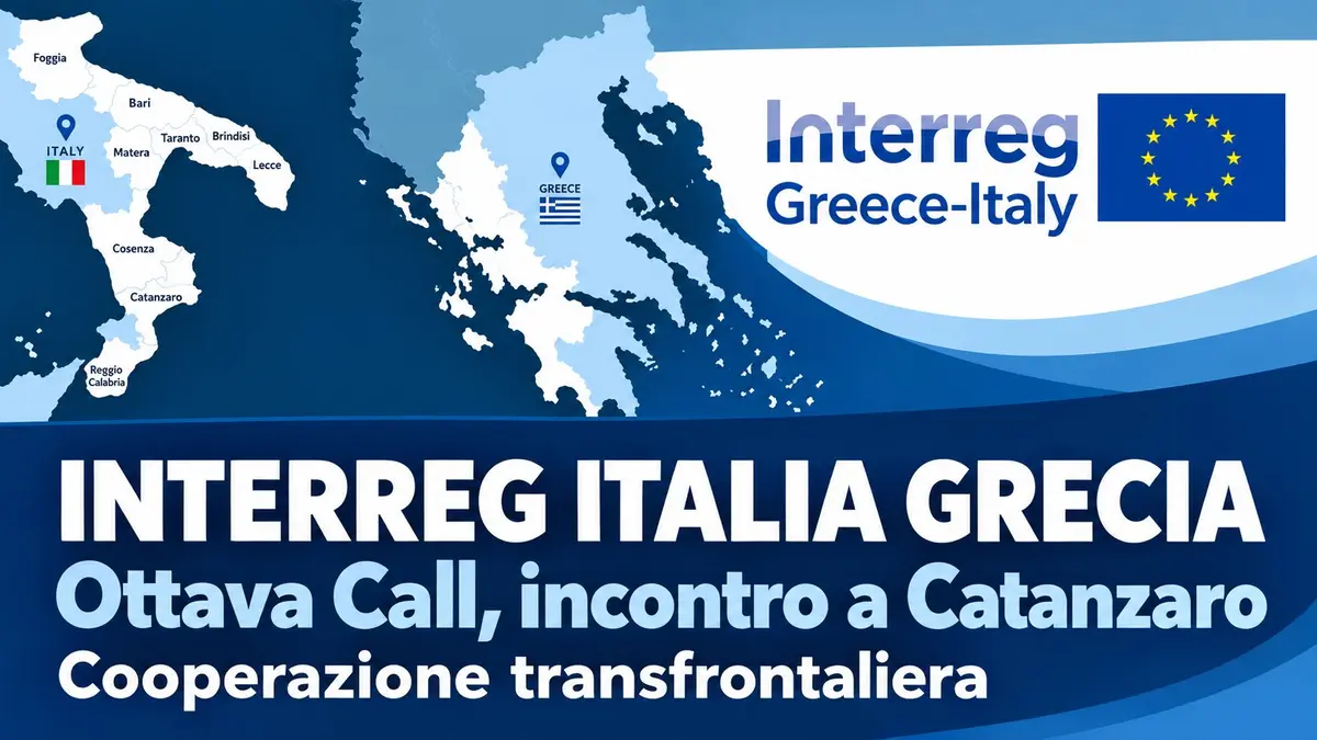 Interreg Italia Grecia ottava Call incontro a Catanzaro per la cooperazione transfrontaliera