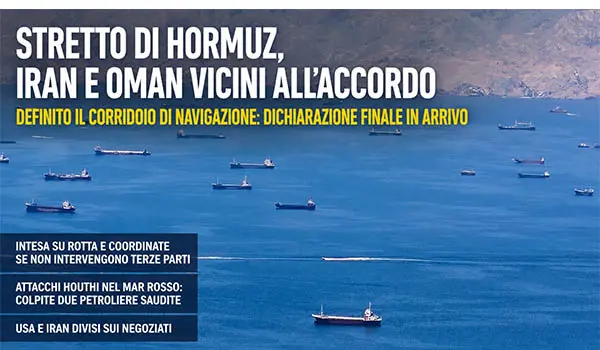 Guerra. Stretto di Hormuz, Iran e Oman vicini all’accordo sulla nuova rotta navale