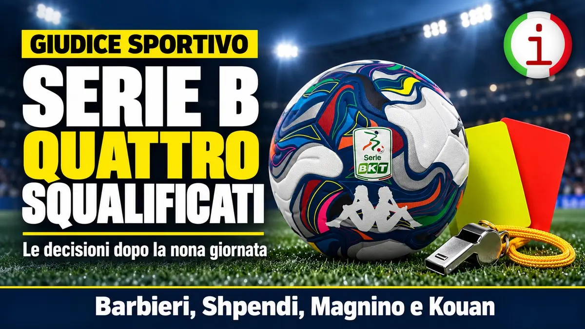 Serie B quattro giocatori fermati dal Giudice sportivo dopo la nona giornata