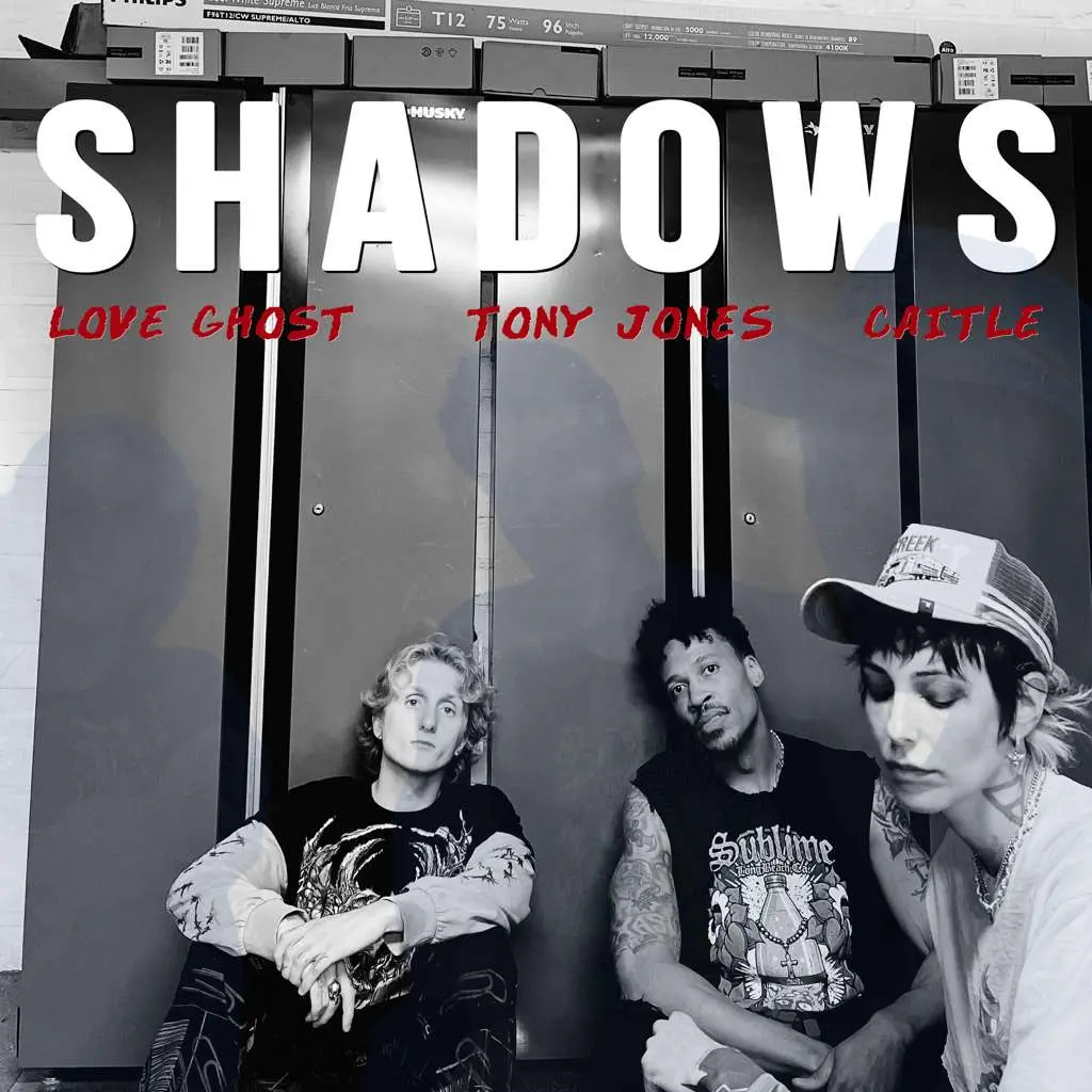 Love Ghost – è uscito “Shadows” con la collaborazione di Tony Jones e Caitle
