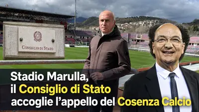 Stadio Marulla, il Consiglio di Stato accoglie l’appello del Cosenza Calcio  Sospeso il provvedimento comunale che fermava 