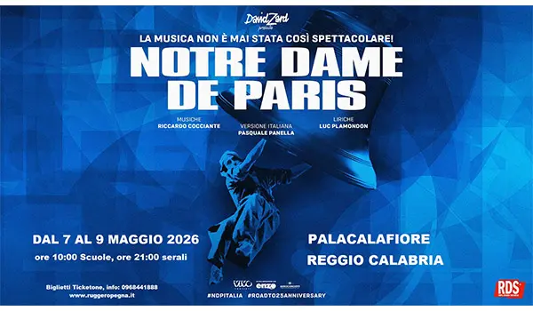 Torna anche in Calabria il Colossal Musicale “Notre Dame de Paris”, Dal 7 al 9 maggio 2026 al PalaCalafiore di Reggio, prevendita al via