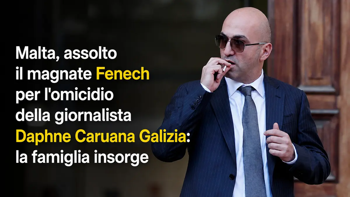 Malta, assolto il magnate Fenech per l'omicidio della giornalista Daphne Caruana Galizia: la famiglia insorge