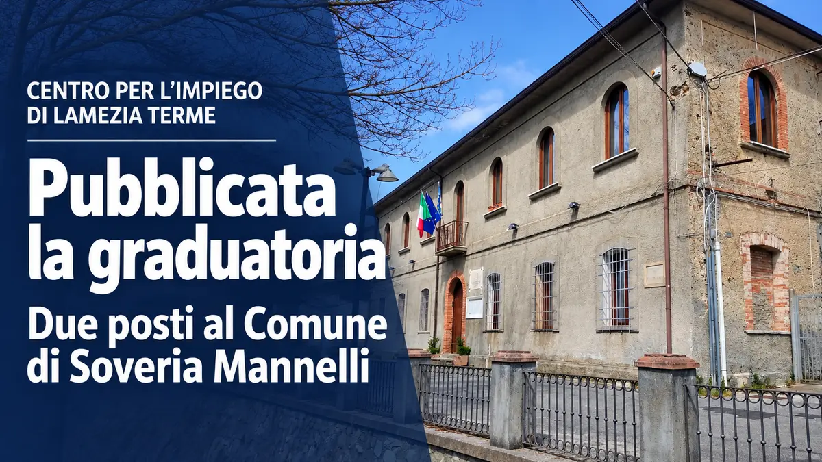 Centro per l'Impiego di Lamezia Terme: pubblicata la graduatoria per due posti al Comune di Soveria Mannelli