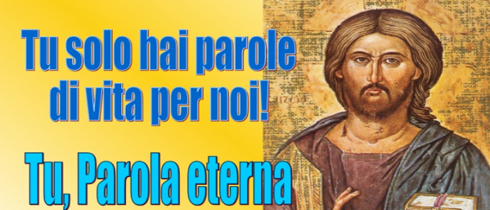 Tu solo hai parola di vita eterna