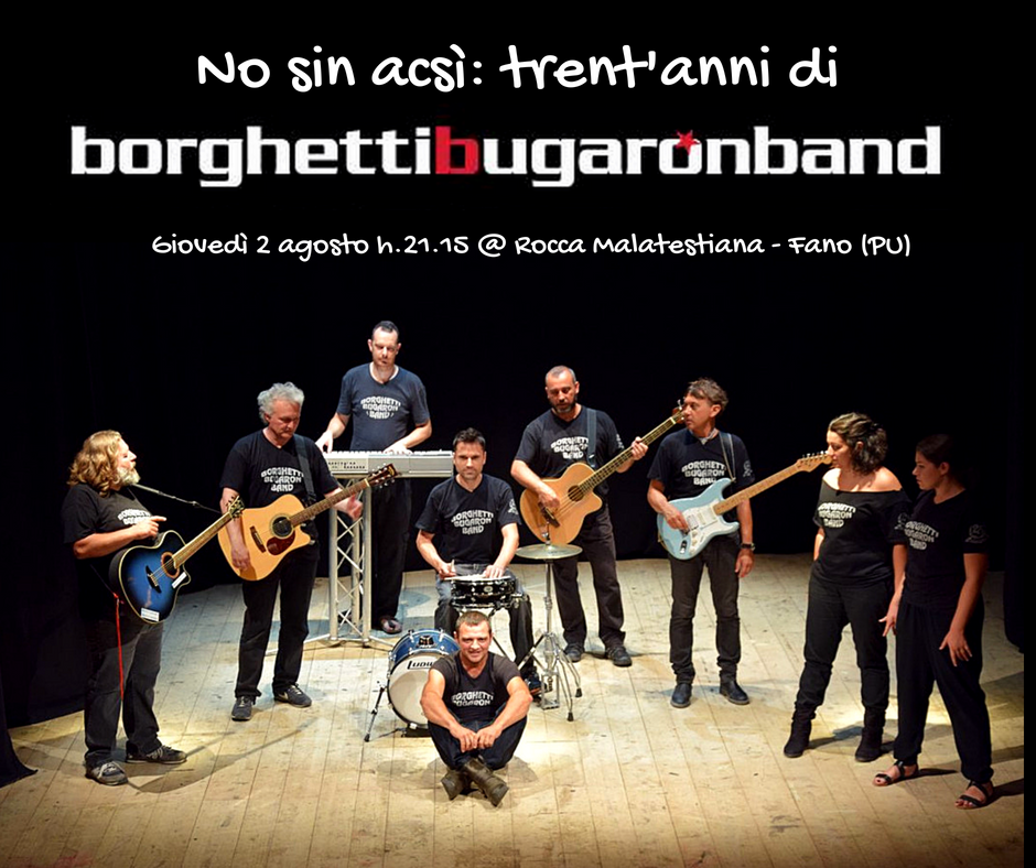 I 30 anni di musica della Borghetti Bugaron Band alla Rocca di Fano (PU)