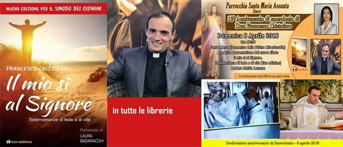 Don Francesco Cristofaro: "benedico il Signore per questi 12 anni di sacerdozio"