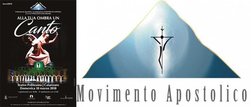 Movimento Apostolico: Il Musical "Alla tua ombra un canto" Catanzaro, Domenica 18 marzo, ore 18 e 21