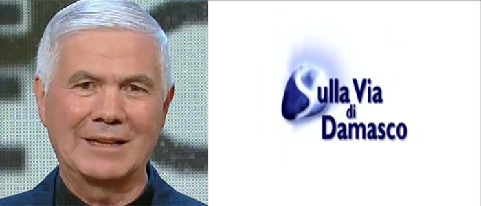 "Sulla via di Damasco" Rai Due: ha cambiato la mia vita - Puntata n. 06