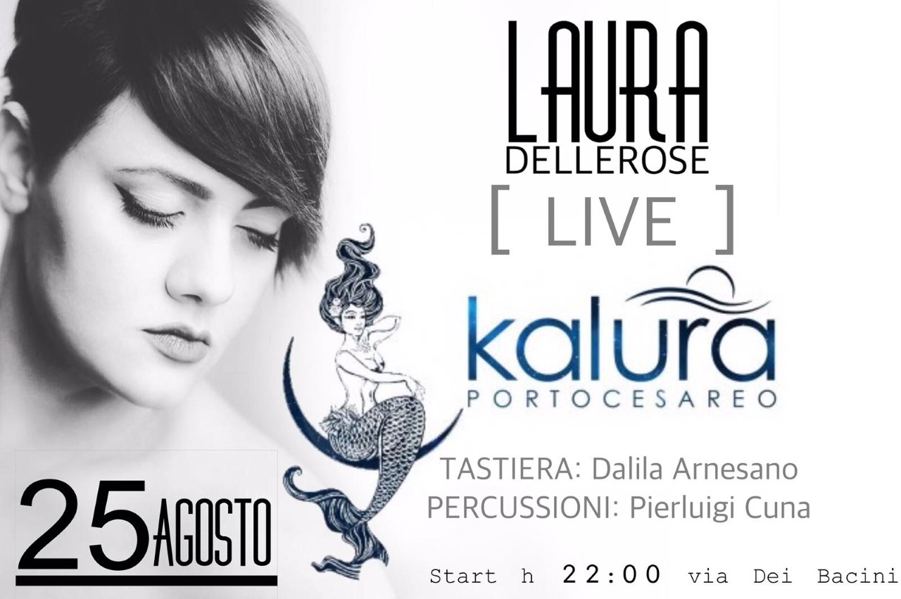 Al Kalura di Porto Cesareo irrompe il live di Laura Delle Rose