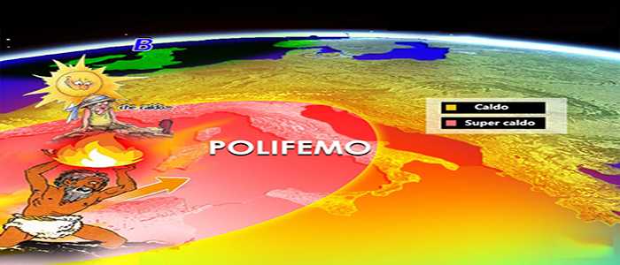 Meteo: Dal 26 Polifemo, nuova ondata di Caldo Africano, previsioni su Nord, Centro, Sud e Isole
