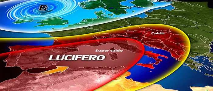 Meteo: Ecco Lucifero "Dalla padella alla brace". Previsioni su Nord, Centro, Sud e Isole