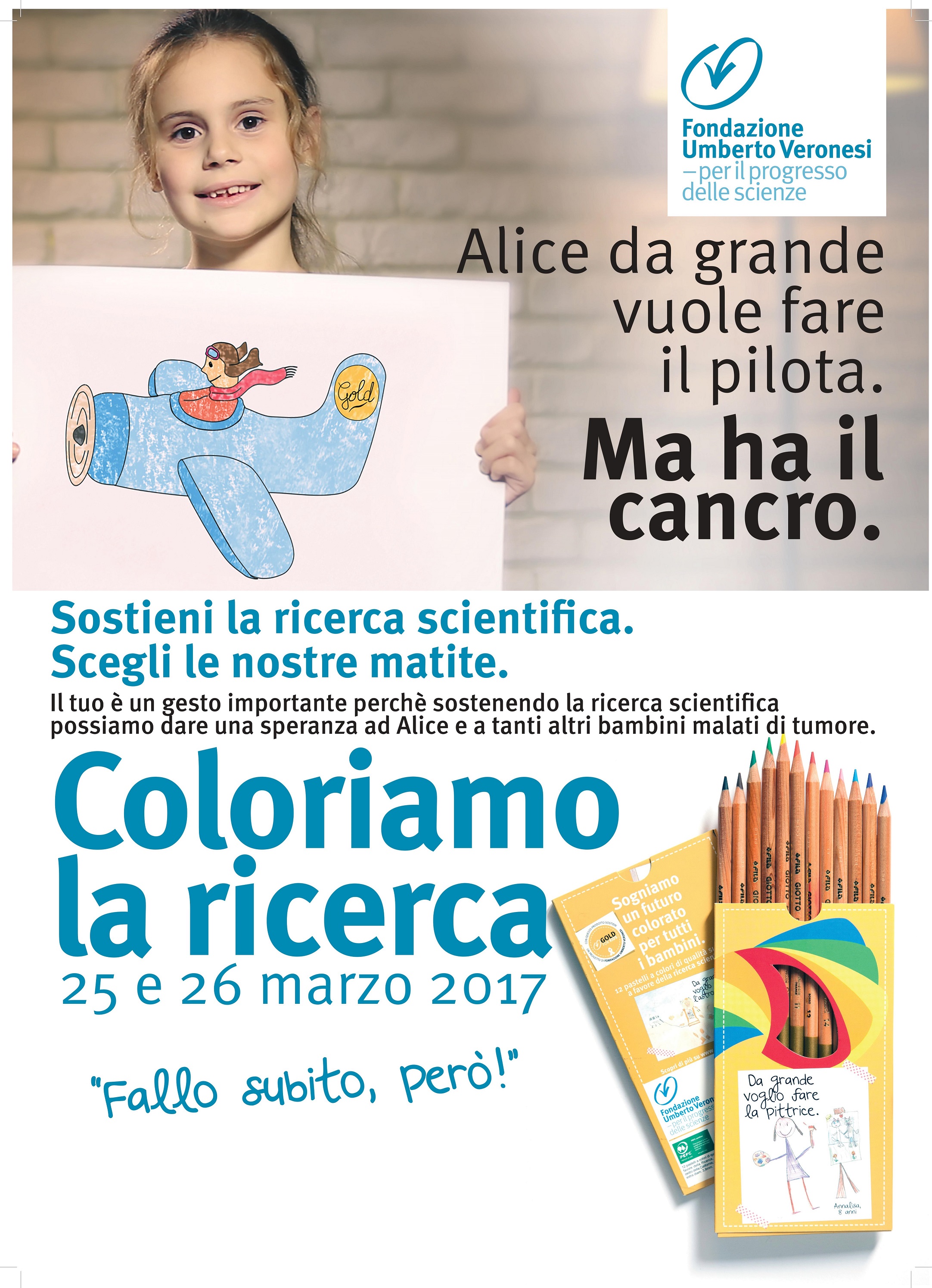 Sabato 25 e domenica 26 marzo 2017 in tutta Italia ?Coloriamo la ricerca?Fondazione Umberto Veronesi