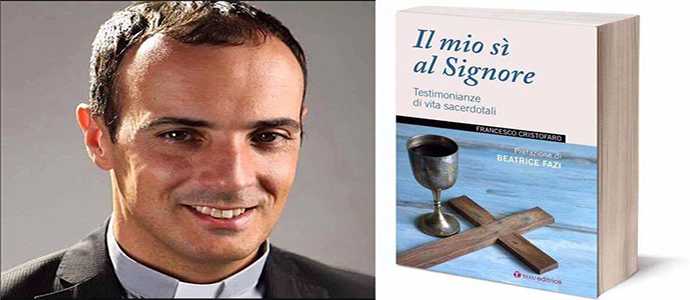 Don Francesco Cristofaro, Il mio si al Signore. Testimonianze di Vita sacerdotali. Tau editrice