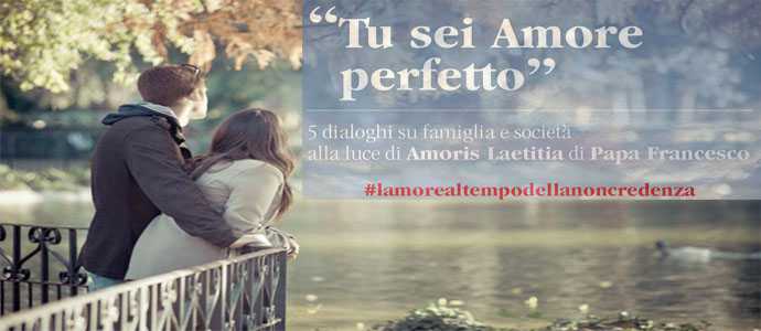 Amoris Laetitia: Tu sei amore perfetto, 5 dialoghi a Catanzaro