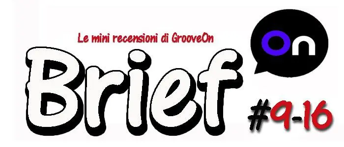 Brief On - i consigli di Giugno #9-16