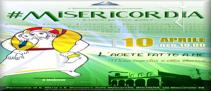 IV Appuntamento di "#Misericordia" «Lo avete fatto a me. Misericordia e vita eterna»