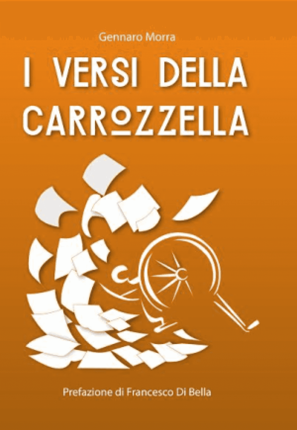 Presentazione de I versi della carrozzella di Gennaro Morra, giovedì 3 marzo Sottopalco del Bellini