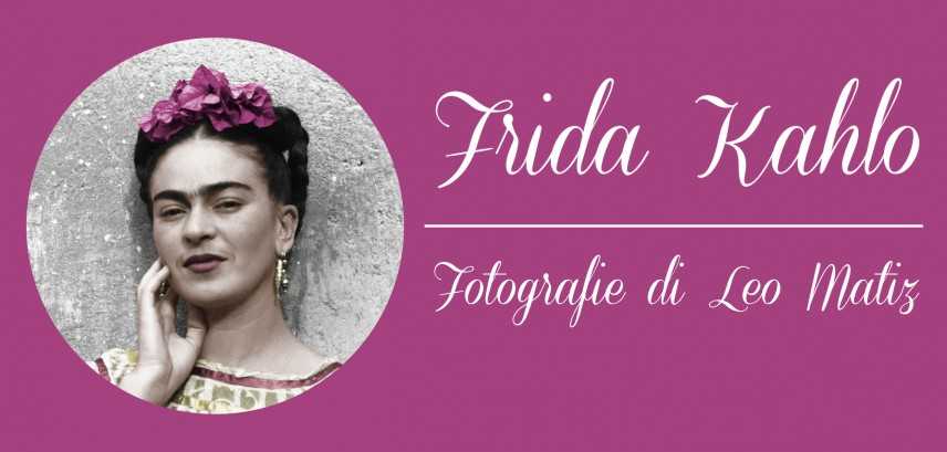 "Frida Kahlo. Fotografie di Leo Matiz" a Bologna: ritratti di un'icona