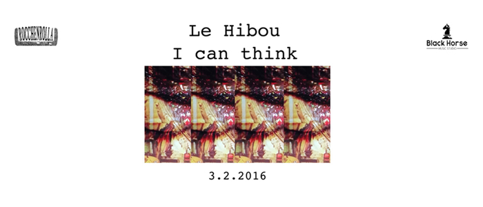 Esce oggi il video di 'I Can Think' il singolo dei Le Hibou.