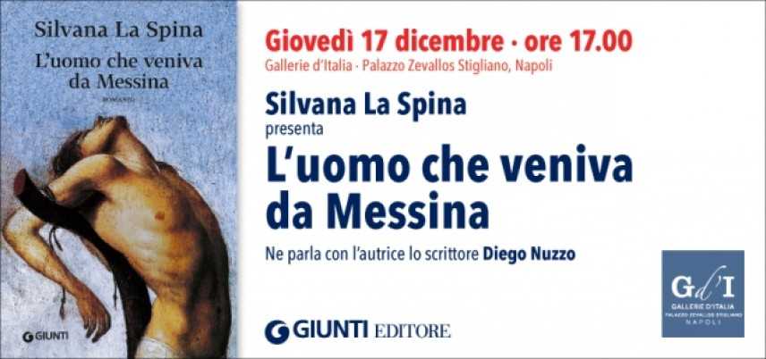 Napoli, "L'uomo che veniva da Messina", Gallerie D'Italia" Palazzo Zevallos Stigliano, 17 dicembre