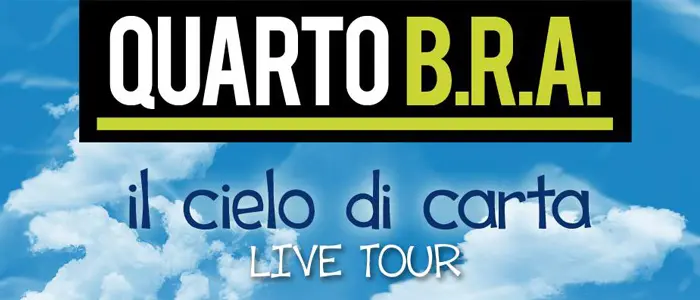 Il Cielo di Carta Tour continua per i Quarto B.R.A.