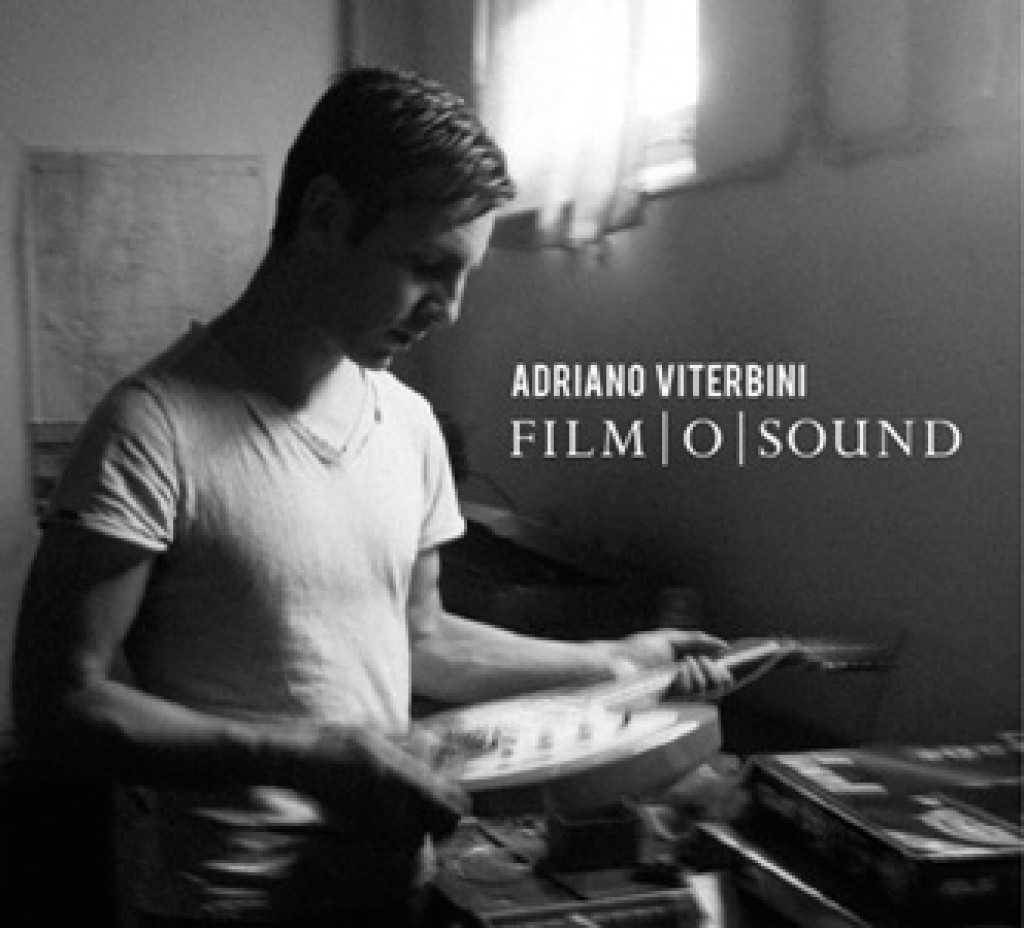 Adriano Viterbini live il 10 Dicembre al Quirinetta Caffè Concerto con Film O Sound, il nuovo album