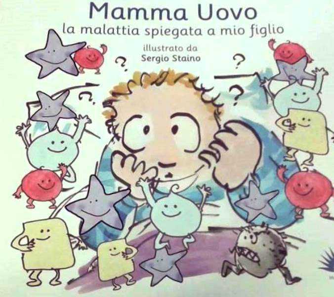 Cancro: "Mamma Uovo - la malattia spiegata a mio figlio", libro per bambini illustrato da Staino