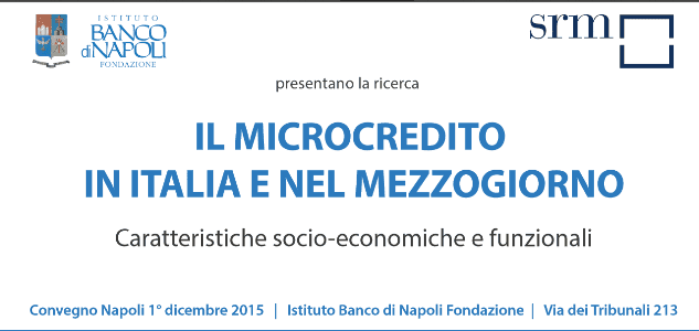 "Il Microcredito nel Mezzogiorno e in Italia", 1° dicembre  Istituto Banco di Napoli - Fondazione