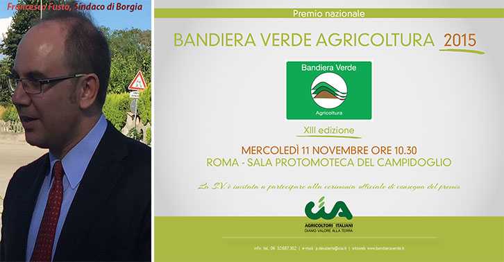 Borgia: al Comune il premio nazionale "Bandiera Verde Agricoltura" per l'anno 2015"