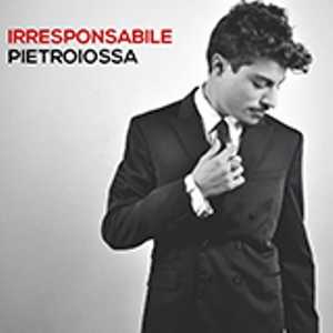 Pietro Iossa: domani "Irresponsabile" in radio e su tutti i digital store