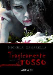 ARTeMUSE presenta "Tragicamente rosso", il nuovo libro di Michela Zanarella