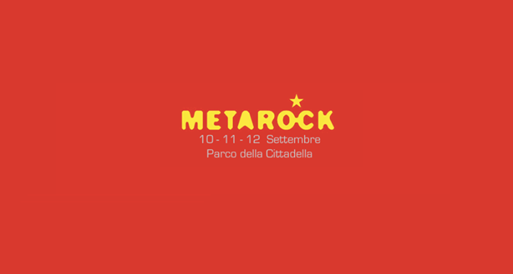 Dopo il METAROCK AL MARE, ecco il programma del FESTIVAL METAROCK a Pisa dal 10 al 12 Settembre