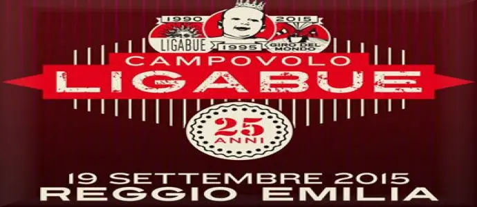 Ligabue "Campovolo - la festa 2015" Ecco tutte le informazioni per il pubblico!
