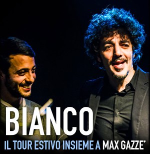 Bianco: il tour estivo insieme a Max Gazzè