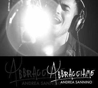 Esce "Abbracciame" il nuovo singolo di Andrea Sannino